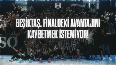 Beşiktaş Hentbol, Final Serisinde Avantajını Korumak İstiyor