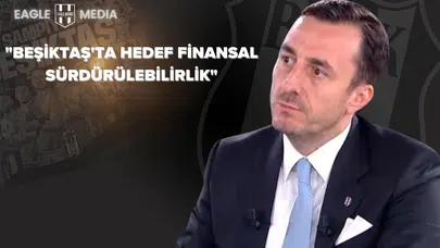 Çağatay Abraş: "Sermaye Artışıyla Beşiktaş'ın Borçlarını Kapatmayı Hedefliyoruz"