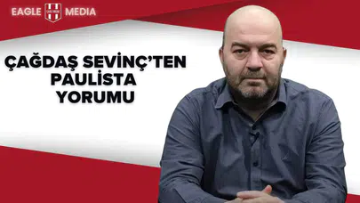 Çağdaş Sevinç’ten Paulista Yorumu