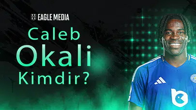 Caleb Okoli Kimdir? Kaç Yaşında? Okali Hangi Pozisyonda Oynuyor?