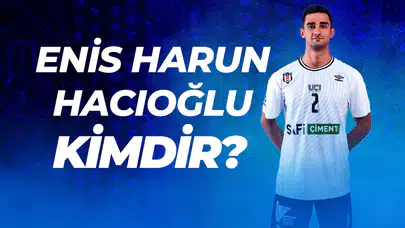 Enis Harun Hacıoğlu Kimdir? Kaç Yaşında? Hangi Pozisyonda Oynuyor?