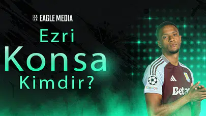 Ezri Konsa Kimdir? Kaç Yaşında? Nereli?