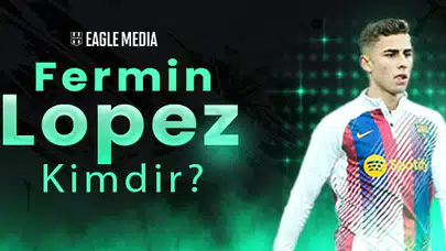 Fermin Lopez Kimdir? Kaç Yaşında? Hangi Pozisyonda Oynuyor?