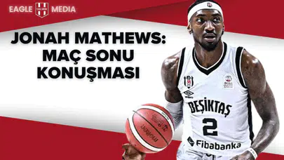 Jonah Mathews: "Sert İdmanların Karşılığını Enerjimizle Aldık"