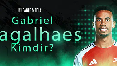 Gabriel Magalhaes Kimdir? Kaç Yaşında? Hangi Pozisyonda Oynuyor?