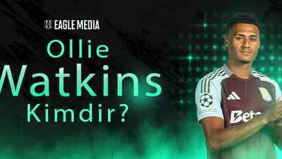 Ollie Watkins Kimdir? Kaç Yaşında? Hangi Mevkide Oynuyor?
