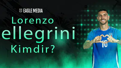 Lorenzo Pellegrini Kimdir? Kaç Yaşında? Hangi Pozisyonda Oynuyor?