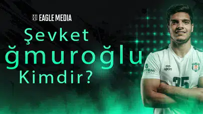 Şevket Yağmuroğlu Kimdir? Kaç Yaşında? Hangi Pozisyonda Oynuyor?