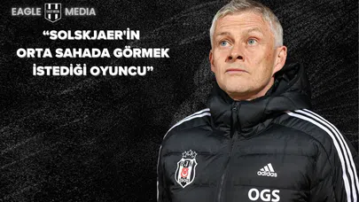Solskjaer'in Orta Sahada Görmek İstediği Oyuncu