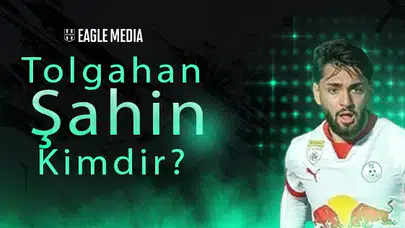 Tolgahan Şahin Kimdir? Kaç Yaşında? Hangi Pozisyonda Oynuyor?