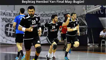 Beşiktaş Hentbol Yarı Finalde! Kupada Depsaş Enerji Engelini Aşmak İstiyor