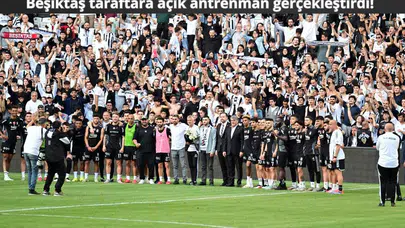 Beşiktaş, Hazırlıklarını Taraftara Açık Antrenmanla Sürdürdü