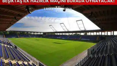 Beşiktaş'ın İlk Hazırlık Maçı Netleşti!