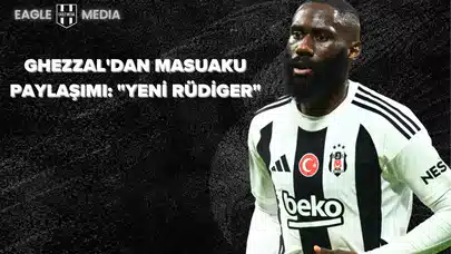Ghezzal'dan Masuaku paylaşımı: "Yeni Rüdiger"