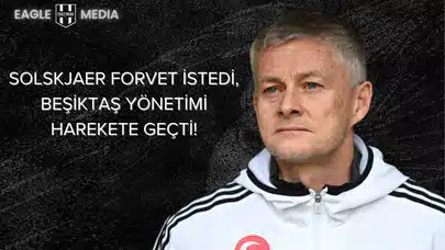 Solskjaer Forvet İstedi, Beşiktaş Yönetimi Harekete Geçti!
