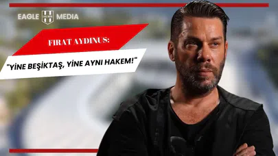 Fırat Aydınus, Beşiktaş’ın İptal Edilen Golü İçin Ne Dedi?