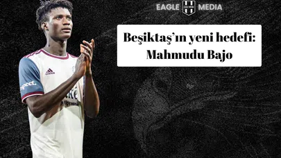 Beşiktaş'ta Mahmudu Bajo Transferinde Son Durum