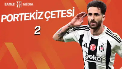 Beşiktaş’ta Portekiz Fırtınası