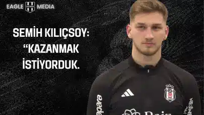 Semih Kılıçsoy: “Kazanmak İstiyorduk, Olmadı… Ama Hedefimizden Vazgeçmedik”