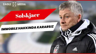 Solskjaer, Immobile Hakkında Kararsız