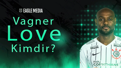 Vagner Love Kimdir? Kaç Yaşındadır? Hangi Pozisyonda Oynuyor?