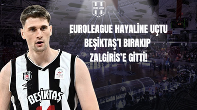 Sürpriz Transfer! Beşiktaş’ın Yıldızı EuroLeague Hayalini Tercih Etti