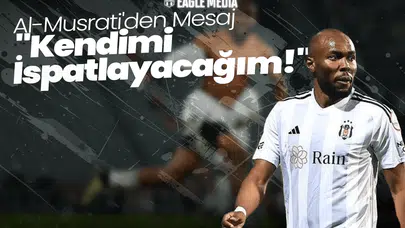 Al-Musrati'den Mesaj: "Kendimi İspatlayacağım!"