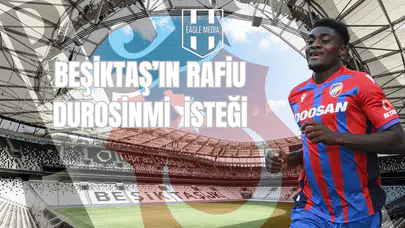 Beşiktaş'ın Rafiu Durosinmi İsteği