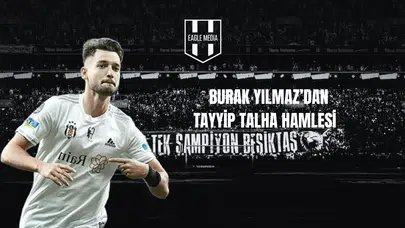 Burak Yılmaz’dan Tayyip Talha Hamlesi