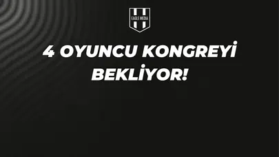 Beşiktaş 4 Oyuncu İçin Kongreyi bekliyor!