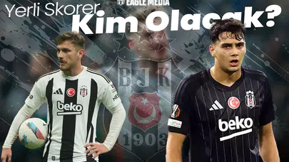 Beşiktaş, yerli skorerini arıyor!