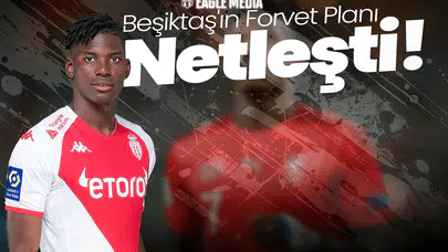 Beşiktaş'ın Forvet Planı Netleşti!