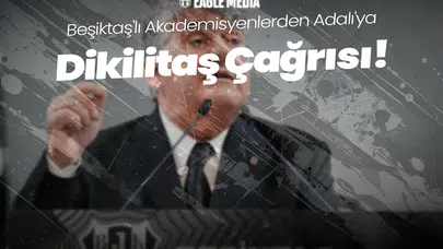 Beşiktaş'lı Akademisyenlerden Adalı'ya Dikilitaş Çağrısı!