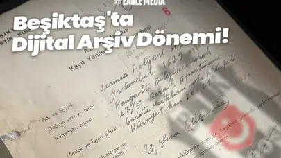 Beşiktaş'ta Dijital Arşiv Dönemi! Binlerce Belge Dijitalleştirilecek