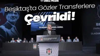 Projelerin Onaylanmasından Sonra Beşiktaş'ta Gözler Transferlere Çevrildi!