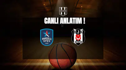 CANLI ANLATIM:  / Maç Sonucu: Anadolu Efes 94 - 87 Beşiktaş Fibabanka