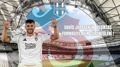 David Jurasek'in Beşiktaş Formasıyla İlk Görüntüleri