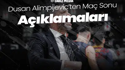Dusan Alimpijevic Maç Sonu Açıklamaları Yapıyor!
