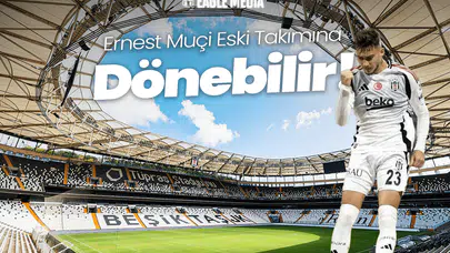 Ernest Muçi Eski Takımına Dönebilir!