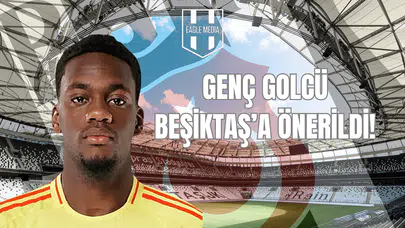 Genç Golcü Beşiktaş’a Önerildi!