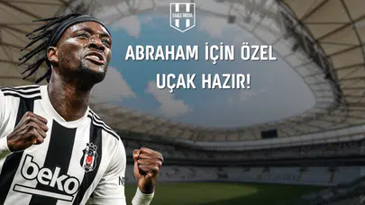 Son Dakika |Tammy Abraham İçin Özel Uçak!