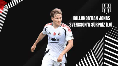 Hollanda’dan Jonas Svensson’a Sürpriz İlgi!