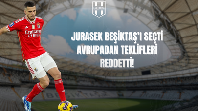 Beşiktaş, Avrupa’nın Devlerini Geride Bırakarak Jurasek’i Kadrosuna Kattı