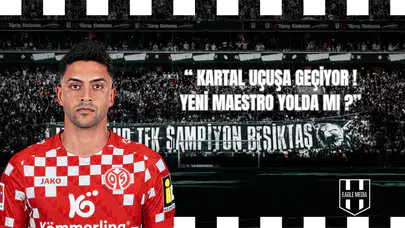 “Kartal Uçuşa Geçiyor! Yeni Maestro Yolda mı?”