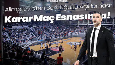 Alimpijevic'ten Berk Uğurlu Açıklaması! Derbi Kararı Maç Esnasında