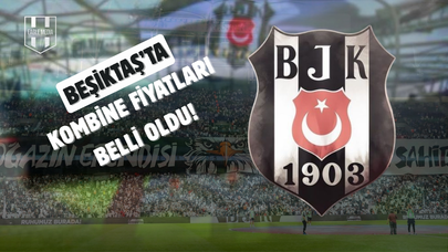 Beşiktaş'ta Yeni Sezon Kombine Fiyatları Netleşti! En Uygun Tribün Hangisi?