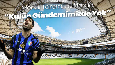 Mehdi Taremi Hakkında “Kulüp Gündemimizde Yok” Denildi!