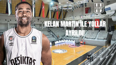 Beşiktaş Kelan Martin İle Yollarını Ayırdı!