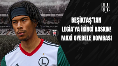 Transferde Sürpriz İkili: Muci Legia’ya, Oyedele Beşiktaş’a Mı?