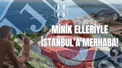 Minik Elleriyle İstanbul’a Merhaba!